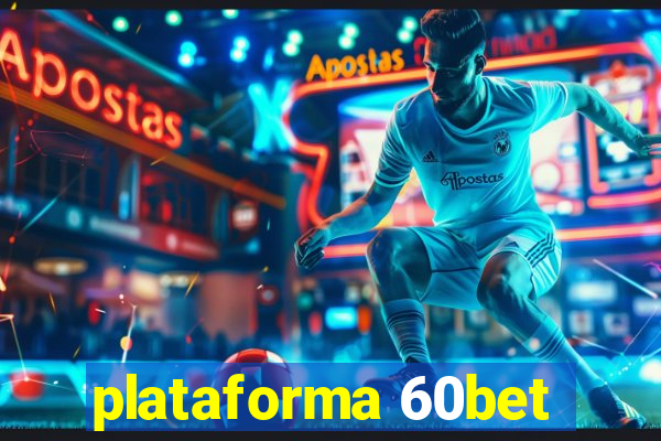 plataforma 60bet